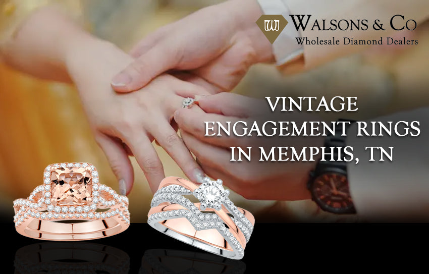 Best Diamond Rings and Vintage Engagement Rings in Memphis, TN