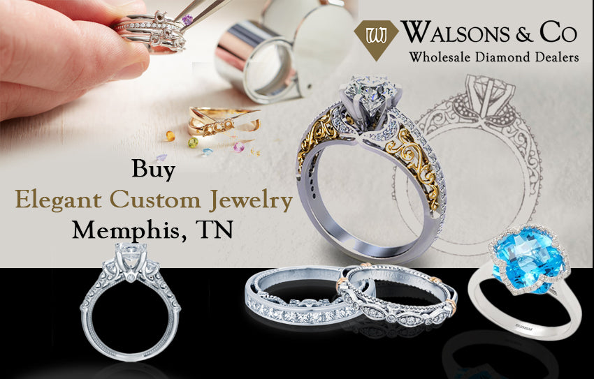 Finest Jewelry Store in Germantown, TN, Buy Elegant Custom Jewelry Memphis, TN